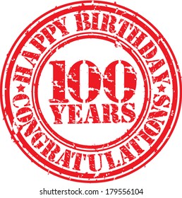 Happy birthday 100 years grunge rubber stamp, vector illustration 
