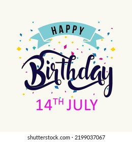 Happy Birthday 14th July Colorful Vector Illustration. Birthday Wish Banner with Confetti.