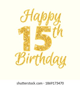 Happy birthday 15th glitter greeting card. Clipart image isolated on white background.