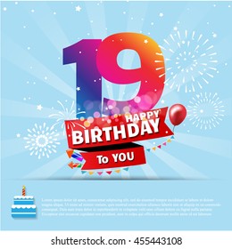 Happy Birthday 19 date , fun celebration greeting card with number, text label and colorful fireworks design. EPS10 vector.