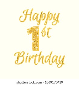 Happy birthday 1st glitter greeting card. Clipart image isolated on white background