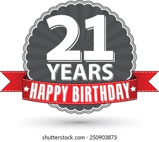 Happy birthday 21 years retro label with red ribbon, vector illustration