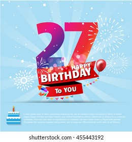 Happy Birthday 27 date , fun celebration greeting card with number, text label and colorful fireworks design. EPS10 vector.