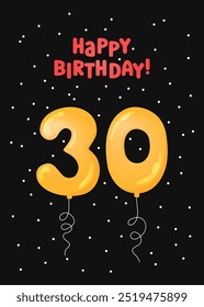 Happy Birthday 30 years greeting card design. Vector illustration. Vertical Bday card template. Colorful helium balloons number 30 and text. Fun celebration postcard