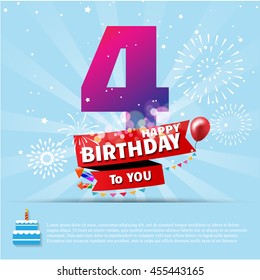 Happy Birthday 4 date , fun celebration greeting card with number, text label and colorful fireworks design. EPS10 vector.