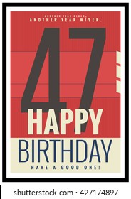 Happy Birthday 47 Year Card / Poster (Vector Illustration)