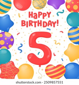 Happy Birthday 5 years card design. Fifth Birthday celebration. Vector illustration. Bday greeting card template. Helium balloons, confetti, number five and text. Fun colorful postcard, party objects.