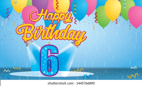 Happy Birthday 6 Greeting card. Blue candle lit in the form of a number being lit by two reflectors in a room with balloons floating with streamers and confetti falling to the floor. Vector image