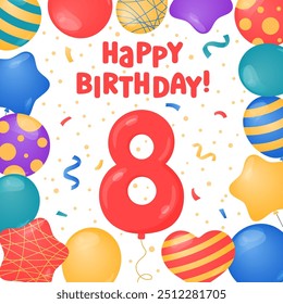 Happy Birthday 8 Jahre Kartendesign. Achter Geburtstag. Vektorgrafik. Bday Grußkartenvorlage. Heliumballons, Konfetti, Nummer acht und Text. Spaß bunte Postkarte, Party Objekt