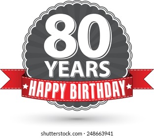 Happy birthday 80 years retro label with red ribbon, vector illustration