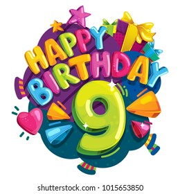 Happy birthday 9 years. Colorful festive illustration for celebratory party and decoration nine birthday