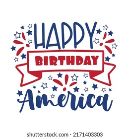 Happy Birthday America -  Happy Fourth Of July Design Illustration. 