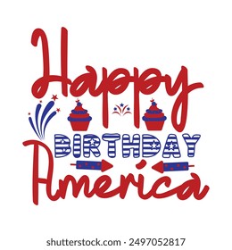 Happy birthday america tshirt design