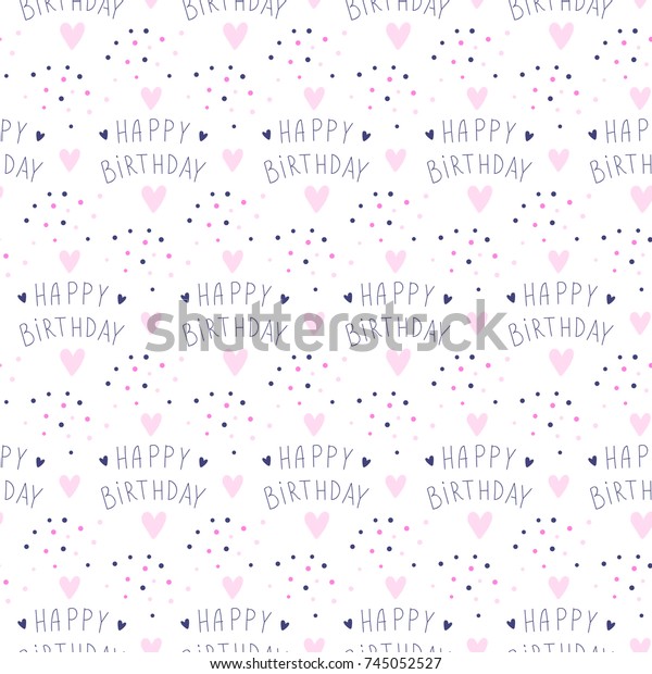 Happy Birthday Background Seamless Bday Pattern Stock Vector (Royalty ...