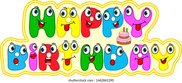 Happy birthday background vector. birthday cake illustration. Happy birthday cartoon face.