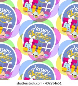 Happy birthday background. Vector pattern with cupcake, present and calligraphic. Vector illustration.