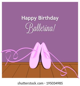 happy birthday ballerina, greeting card with a pair of pink pointes shoes with pink ribbons on the wall of the ballet's room