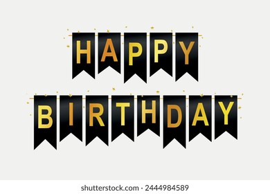 Happy Birthday Banner, Background - Editable Vector Illustration with gold text on black flags on isolated white background