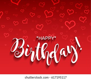Happy Birthday banner. Beautiful greeting card poster with calligraphy white text Word with shadow. Hand drawn heart design elements. Handwritten modern brush lettering red background vector