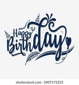 Feliz cumpleaños. Hermosa inscripción de tipografía con carteles de carteles de bienvenida. tarjeta de saludo, diseño de impresión de camisetas. Diseño de texto de cumpleaños feliz