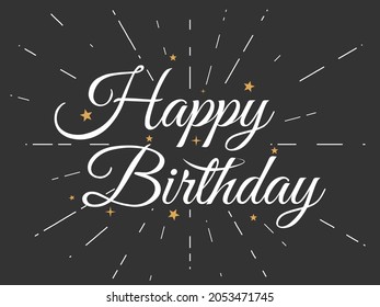 Happy Birthday. Beautiful greeting card scratched calligraphy white text with stars. Hand drawn invitation. Handwritten modern brush lettering dark background isolated vector template.