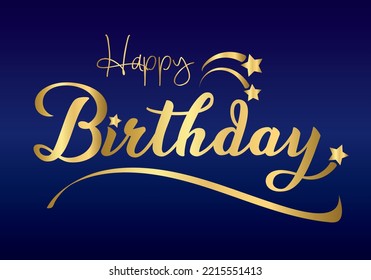 Happy Birthday. Beautiful greeting card. calligraphy gold text.