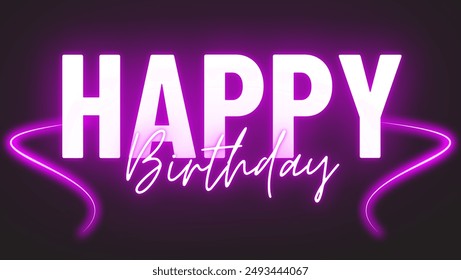 Happy Birthday. Beautiful greeting card poster with neon text. 