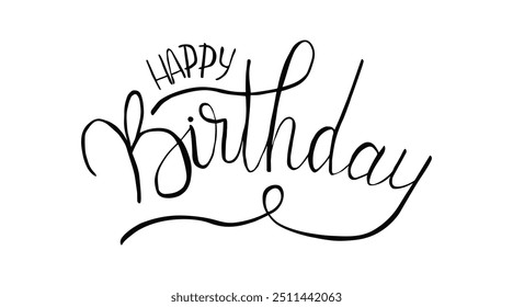 Happy Birthday. Beautiful greeting card poster with calligraphy black text. Hand drawn, design elements.