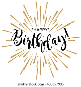 Happy Birthday. Beautiful greeting card poster with calligraphy black text word gold fireworks. Hand drawn design elements. Handwritten modern brush lettering on a white background isolated vector