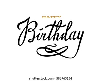 Happy Birthday. Beautiful greeting card poster with calligraphy text. Hand drawn design elements. Handwritten modern brush lettering on a white background isolated vector