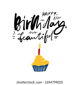 Happy birthday, beautiful. Hand lettering. Birthday card illustration for your design.