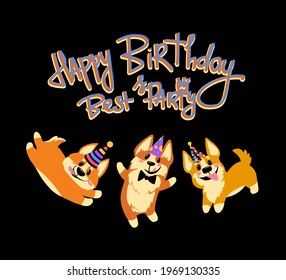 Happy birthday and best party poster with funny corgi character. Celebrate dogs illustration