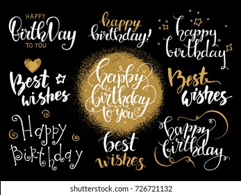 Happy birthday & Best wishes. Handwritten modern brush lettering made with ink. Design for congratulation card, party invitation, banner, poster, flyer templates, golden texture. Isolated vector set.