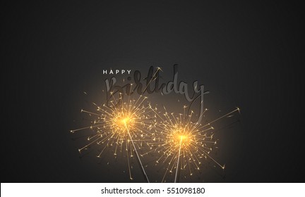 Happy Birthday black lettering with burning sparklers. Greeting card. Holiday background.