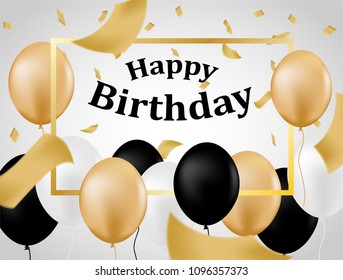 Happy birthday.  black, white and gold balloons and gold foil confetti . white background . vector illustration

