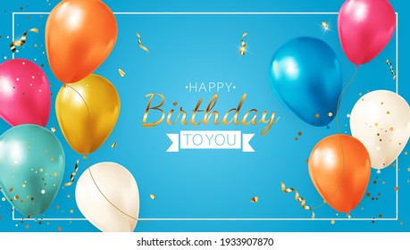 Happy Birthday Blue Background with Realistic Balloons, frame and confetti. Vector Illustration EPS10