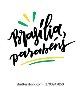 Brasília, Parabéns! Happy Birthday Brasília. Brazilian City Anniversary. Brazilian Portuguese Hand Lettering. Vector. 