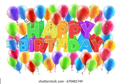 Happy Birthday bright color word text sign with balloons, confetti and streamers