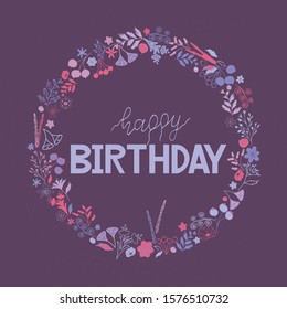 Happy birthday brush lettering. Wild herbs, doodle. Can be used for holidays festive design. Vector illustration EPS 10