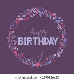 Happy birthday brush lettering. Wild herbs, doodle. Can be used for holidays festive design. Vector illustration EPS 10
