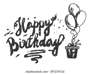 Happy Birthday Brush Script Style Hand lettering.  Original Hand Crafted Design. Calligraphic Phrase. Original Drawn Vector Illustration.