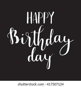 Happy Birthday Brush Script Style Hand lettering. Original Hand Crafted Design. Calligraphic Phrase. Original Drawn Vector Illustration.