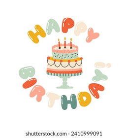 Happy birthday bubble lettering inscribed in a circle shape with a cute cake with candles. Vector illustration in simple hand drawn modern style. Pastel vintage palette. Isolate