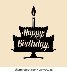 Happy Birthday Cake With One Candle. Vector Hand Lettering Typography Poster On Festive Pie Silhouette. Greeting Card With Text.