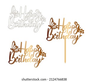 Happy birthday cake topper with butterfly and birds . Sign for laser cutting svg