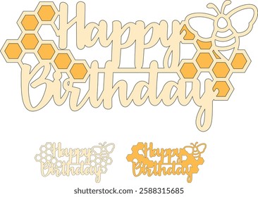 Happy birthday cake topper with honey bee laser cut file