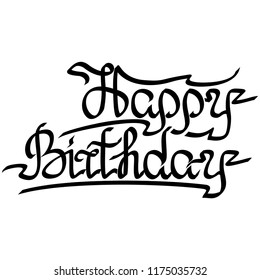 Happy birthday caliber inscription, brush ink calligraphy, vector design, on white background