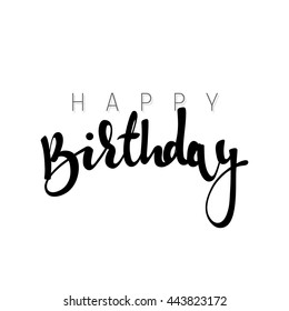 Happy birthday calligraphic inscription handmade. Greeting card template design