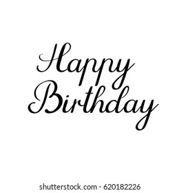Happy Birthday Calligraphy Greeting Card. Handwritten inscription isolated on white background. Handwritten ink text for birthday greeting card, poster design and gift tags. Vector illustration
