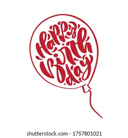 Happy Birthday calligraphy lettering vector text. Handwritting illustration with air balloon silhouette. For Birthday posters, cards, prints, balloon party.